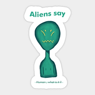 aliens say :) Sticker